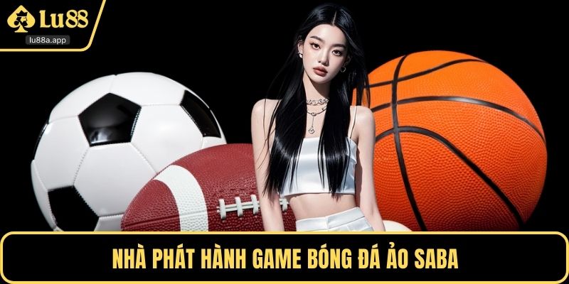 Nhà phát hành game bóng đá ảo Saba