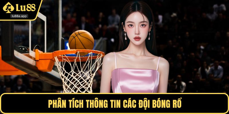 Phân tích thông tin các đội bóng rổ